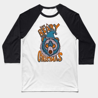 Have a Beary Christmas blue Baseball T-Shirt